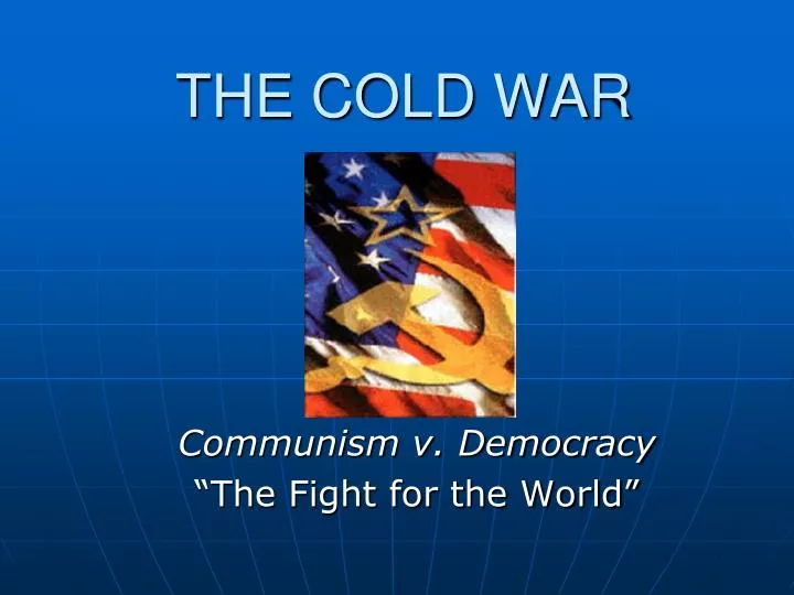 PPT THE COLD WAR PowerPoint Presentation, free download ID6414644