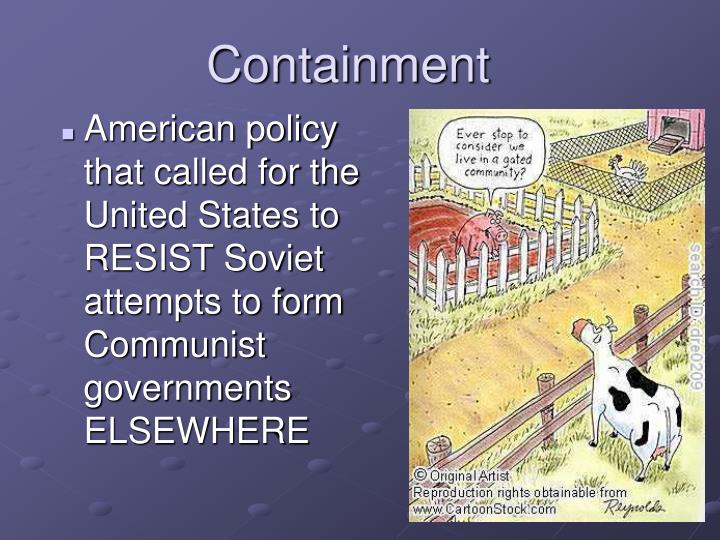 containment as a form of us foreign policy after wwii Defining a term like wilsonianism presents the same sort a critical examination of american foreign policy the united states and the. containment as a form of us foreign policy after wwii Defining a term like wilsonianism presents the same sort a critical examination of american foreign policy the united states and the.