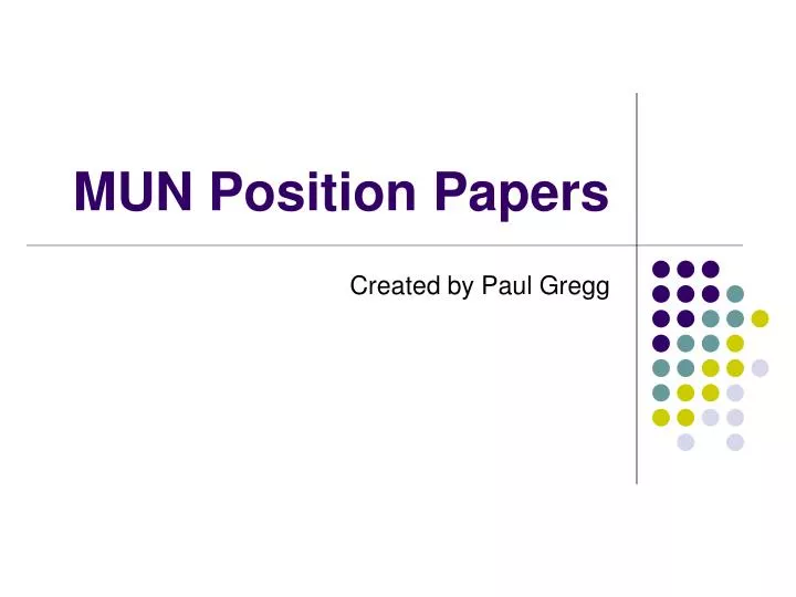 PPT - MUN Position Papers PowerPoint Presentation, free download - ID:6416228