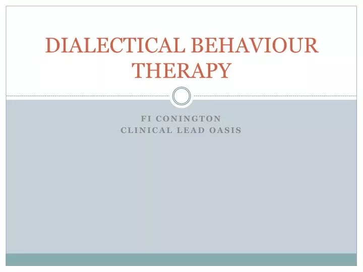 dialectical behaviour therapy n.
