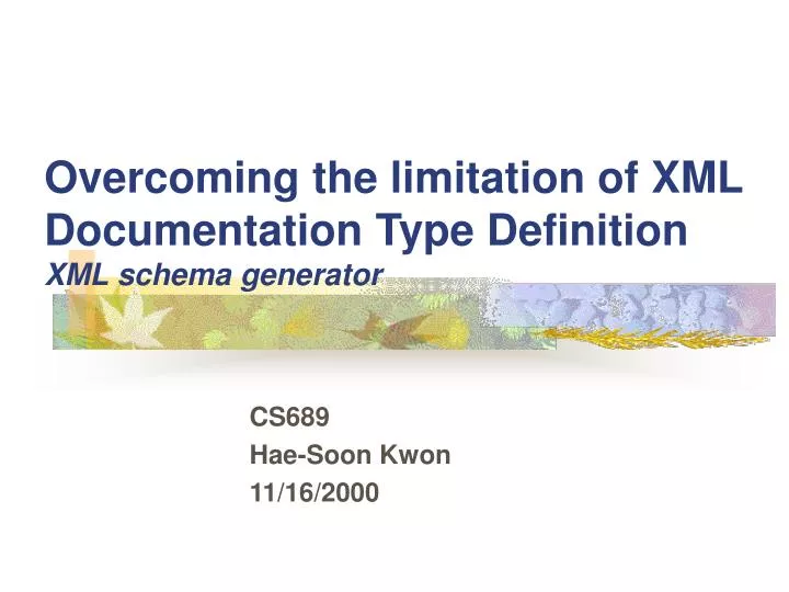 Ppt overcoming the limitation of xml documentation type definition