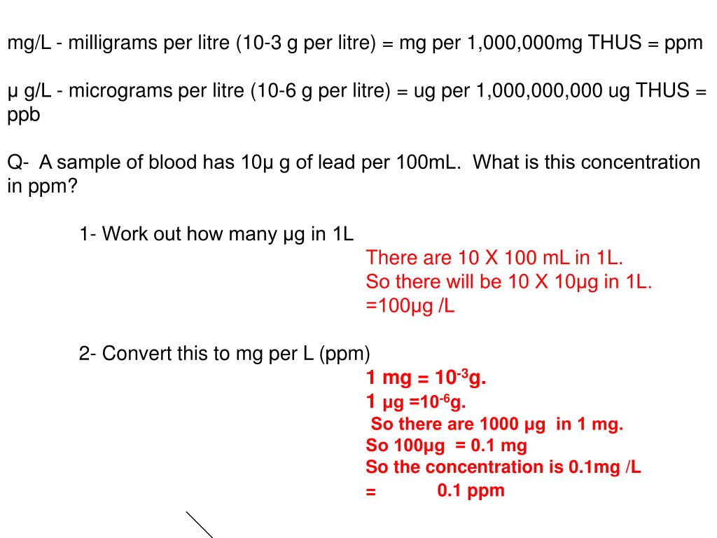 PPT - mg/L - milligrams per litre (10-3 g per litre) = mg per 1,000,000mg  THUS = ppm PowerPoint Presentation - ID:6419103