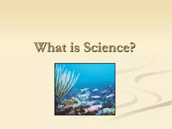 what is science powerpoint presentation