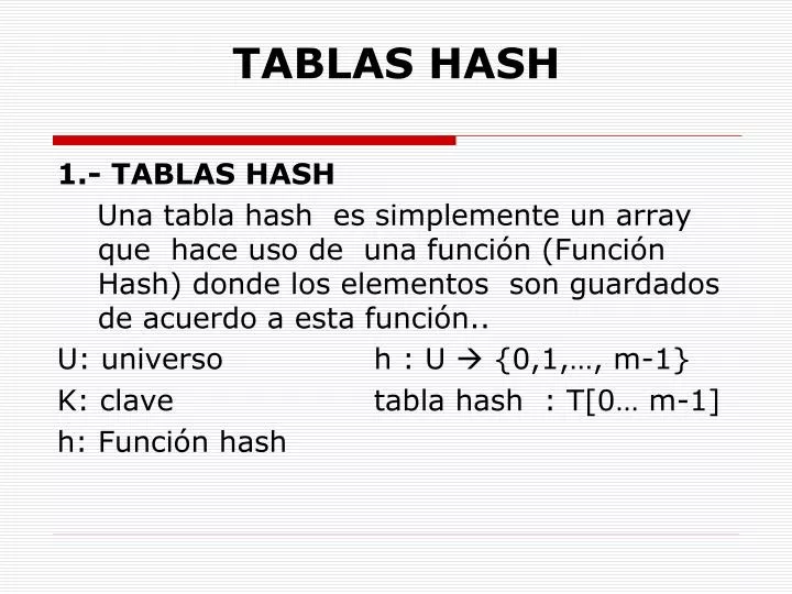 PPT - TABLAS HASH PowerPoint Presentation, free download - ID:6426495