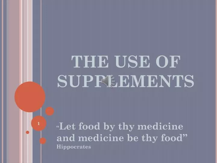 the use of supplements n.