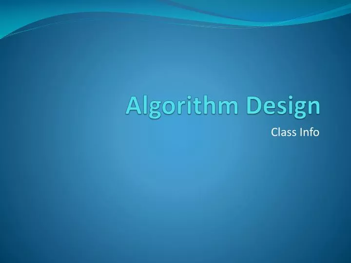PPT - Algorithm Design PowerPoint Presentation, free download - ID:6434588