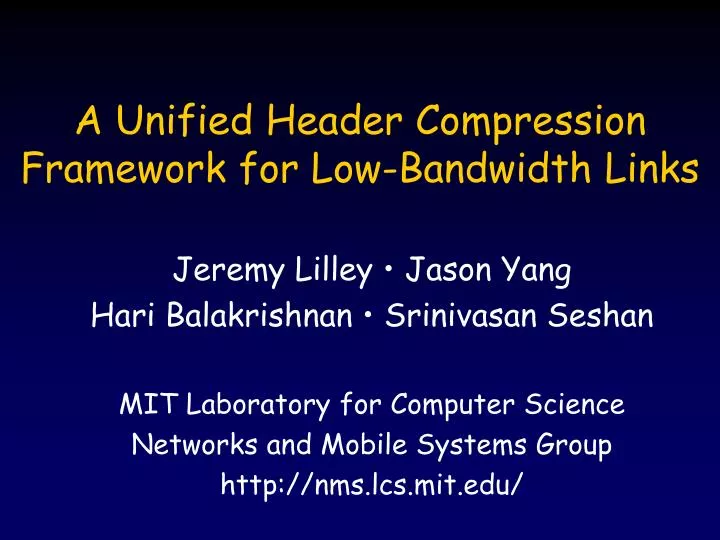 PPT - A Unified Header Compression Framework for Low-Bandwidth Links ...