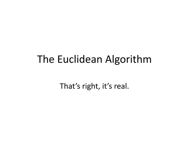 PPT - The Euclidean Algorithm PowerPoint Presentation, free download ...