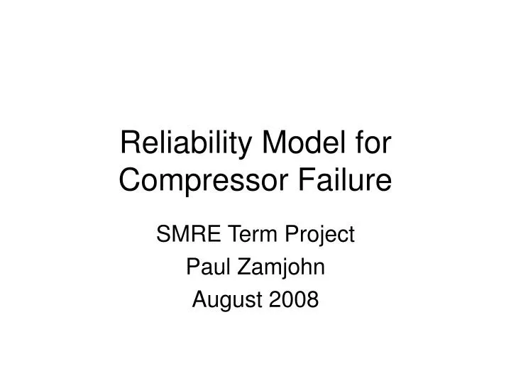 PPT - Reliability Model for Compressor Failure PowerPoint Presentation ...