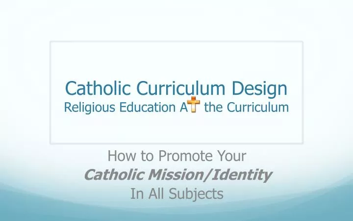 catholic curriculum design religious education a the curriculum n.