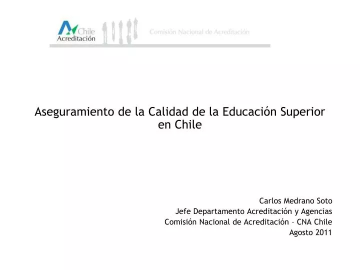 PPT - Aseguramiento de la Calidad de la Educación Superior en Chile ...