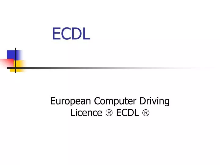 Ppt european computer driving licence ecdl powerpoint presentation
