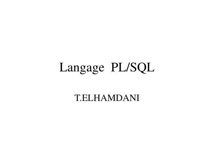 PPT Langage PL/SQL PowerPoint Presentation, free