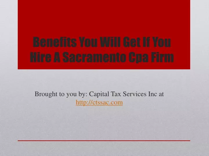 benefits you will get if you hire a sacramento cpa firm n.