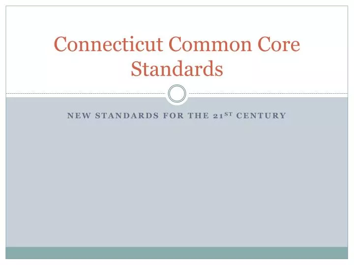 PPT Connecticut Common Core Standards PowerPoint Presentation, free