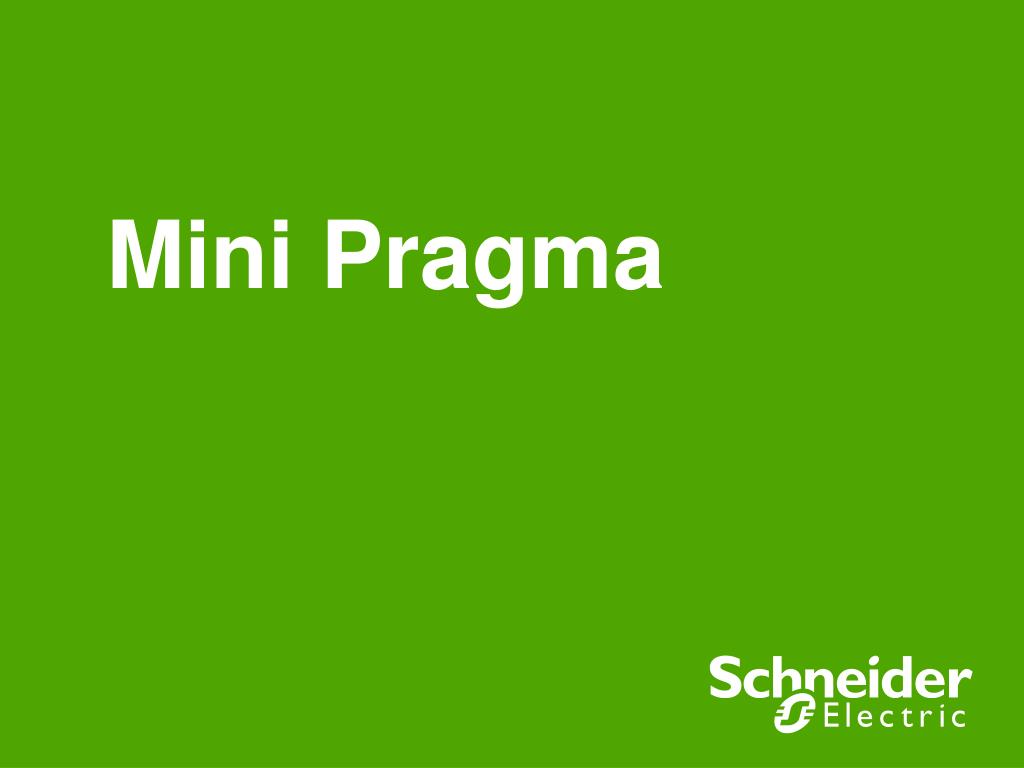 Pragma once. Шнайдер мини Прагма. Schneider Electric Pragma. Mini Pragma реклама. Игры Pragma.