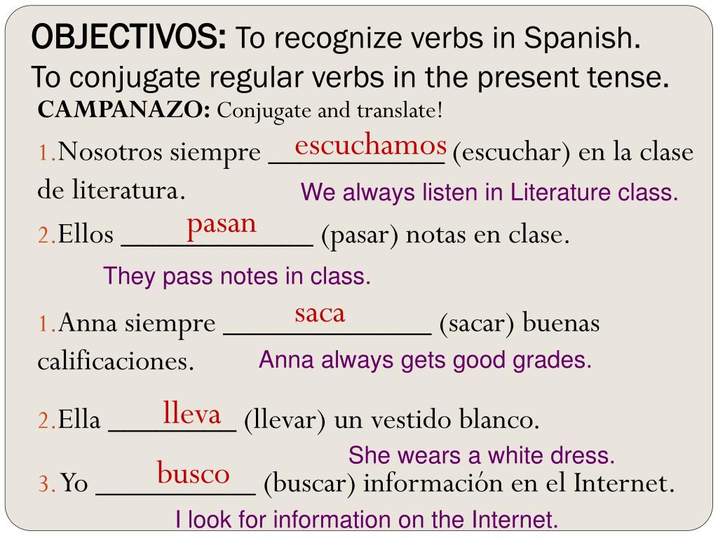 PPT OBJECTIVOS To recognize verbs in Spanish To 