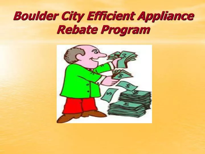 ppt-boulder-city-efficient-appliance-rebate-program-powerpoint