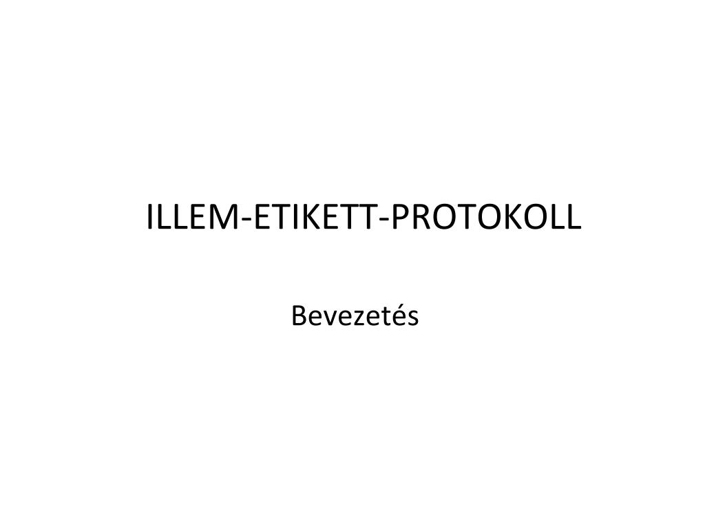 PPT - ILLEM-ETIKETT-PROTOKOLL PowerPoint Presentation, free download -  ID:6470283