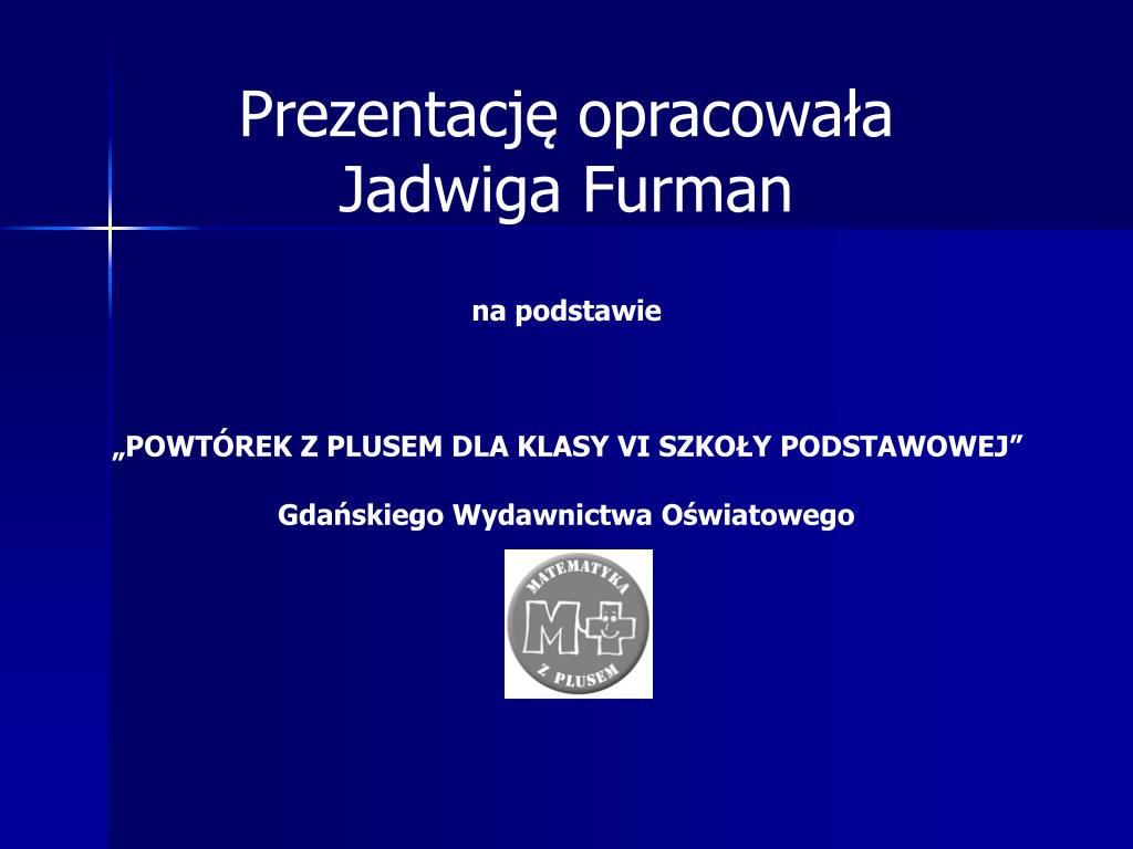 Powtórki Z Plusem Dla Klasy PPT - POWTÓRKI Z PLUSEM DLA KLASY VI PowerPoint Presentation, free