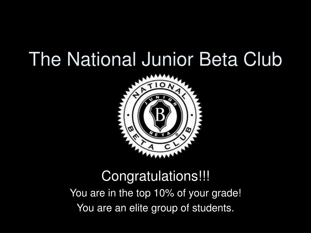 PPT The National Junior Beta Club PowerPoint Presentation, free