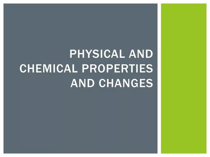 physical and chemical properties and changes review physical and chemical properties and changes review