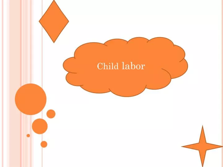 PPT - Child labor PowerPoint Presentation, free download - ID:6493615