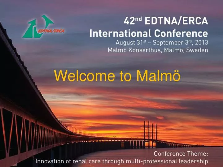 PPT to EDTNA/ERCA conference in malmö PowerPoint Presentation