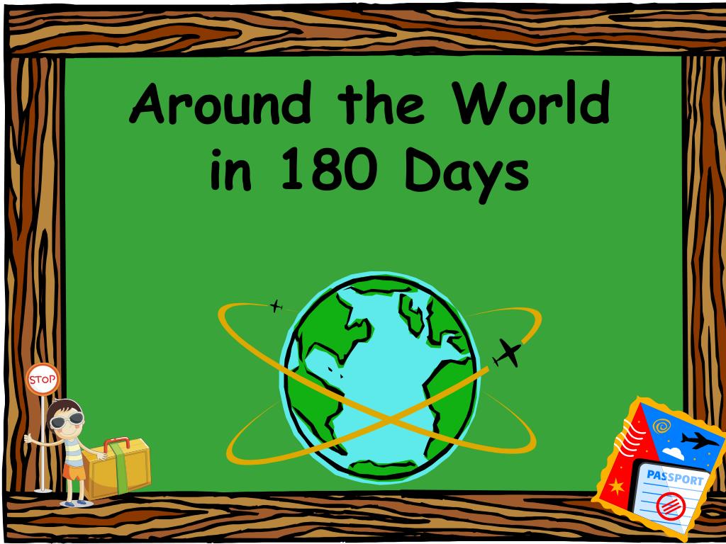 PPT Around the World in 180 Days PowerPoint Presentation, free
