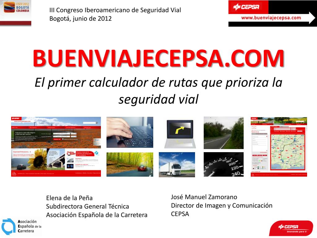 PPT - BUENVIAJECEPSA.COM El primer calculador de rutas que prioriza la  seguridad vial PowerPoint Presentation - ID:6502298