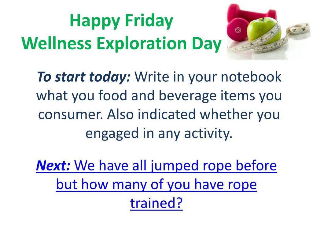 Ppt Happy Friday Wellness Exploration Day Powerpoint Presentation