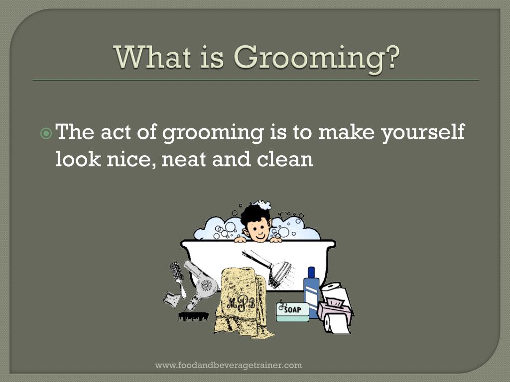 personal grooming and presentation