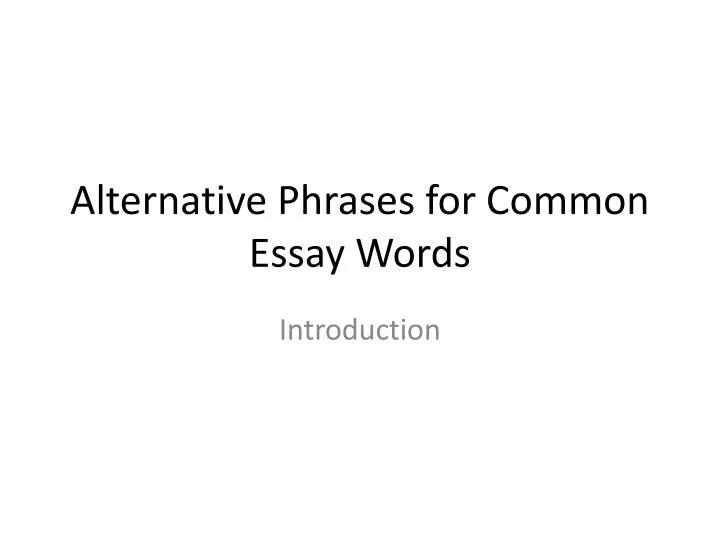 alternative words essay