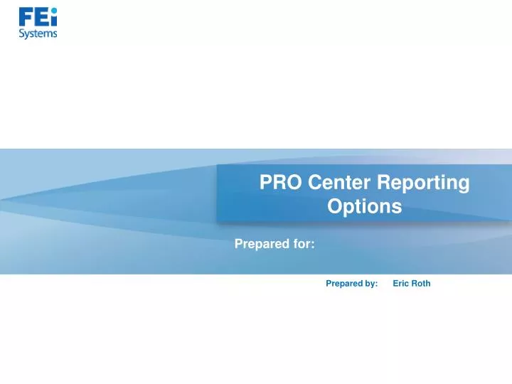 pro center reporting options n.