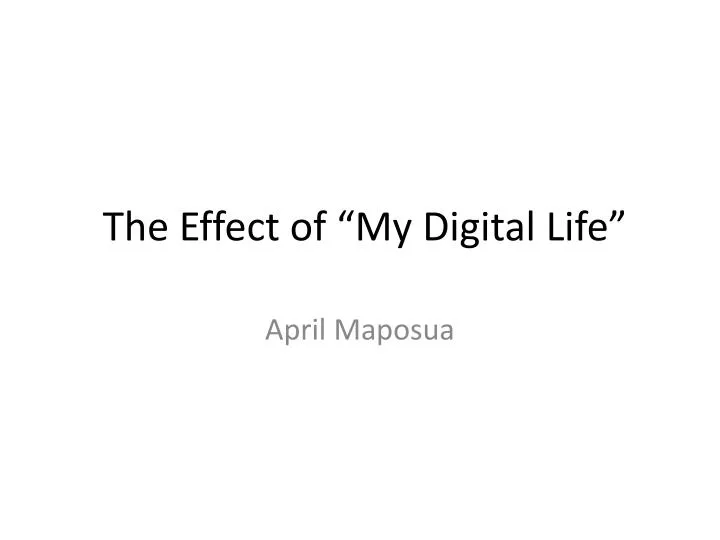 the effect of my digital life n.