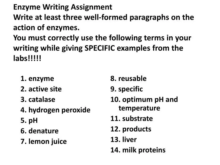 PPT 1. enzyme 2. active site 3. catalase 4. hydrogen peroxide 5. pH 6