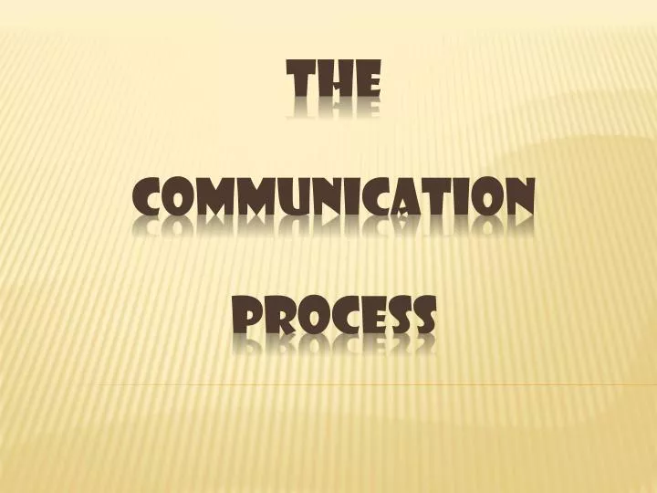 PPT - The Communication Process PowerPoint Presentation, Free Download ...