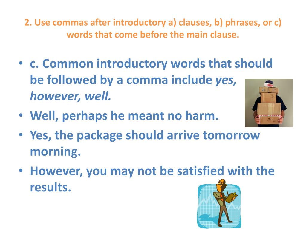 get-it-write-comma-conundrum-use-commas-after-introductory-clauses-and-phrases-to-separate-the