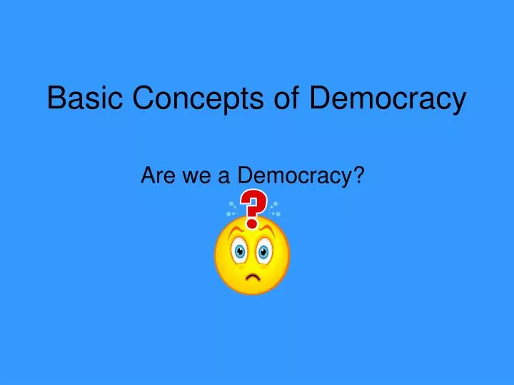 PPT Basic Concepts Of Democracy PowerPoint Presentation Free 