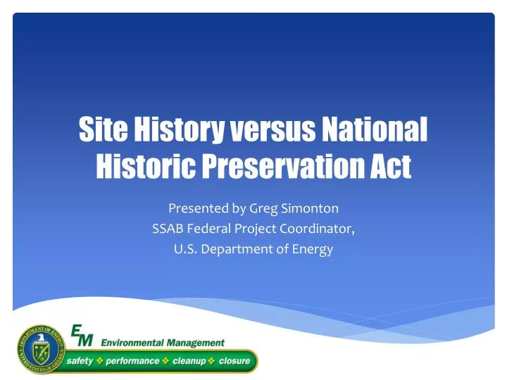 PPT - Site History Versus National Historic Preservation Act PowerPoint ...