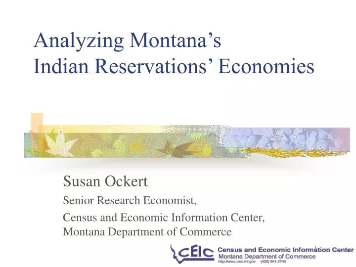 PPT - Analyzing Montana’s Indian Reservations’ Economies PowerPoint Presentation - ID:6519899