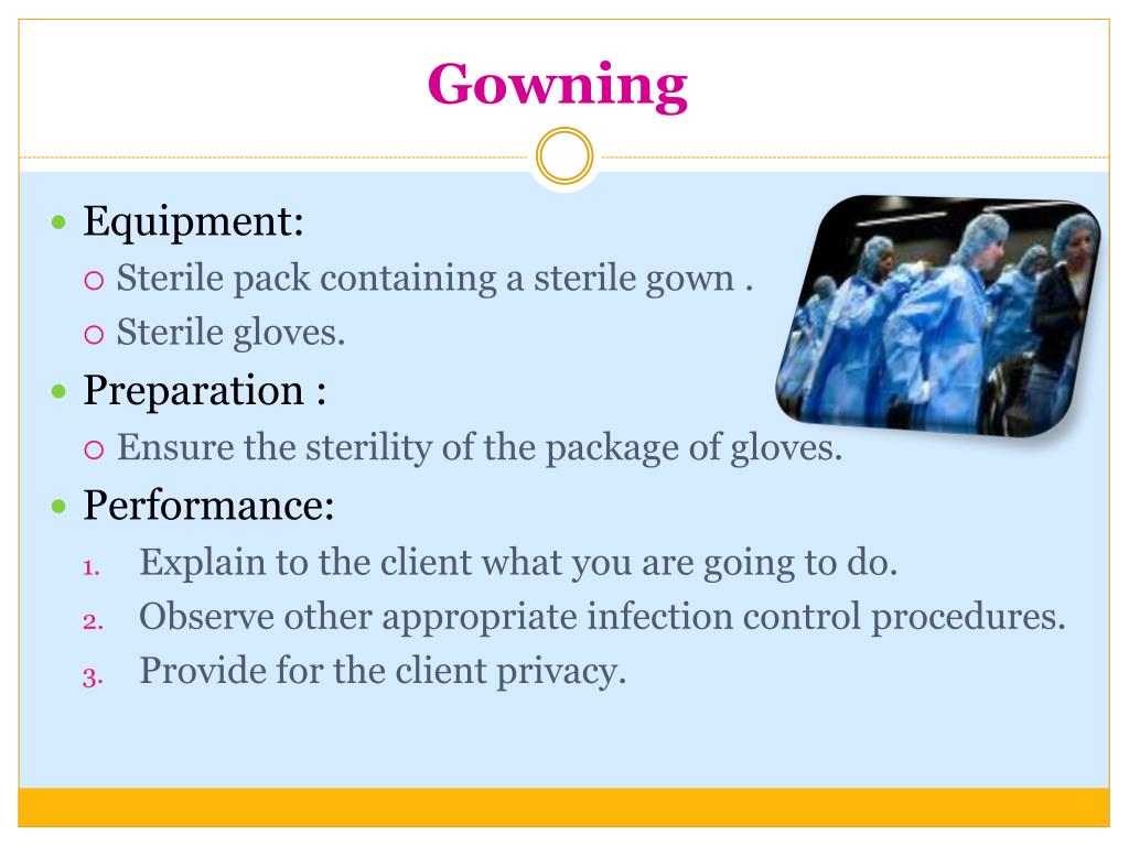 PPT - Entering the Sterile Field: Scrubbing, Gowning, and Gloving  PowerPoint Presentation - ID:3584252