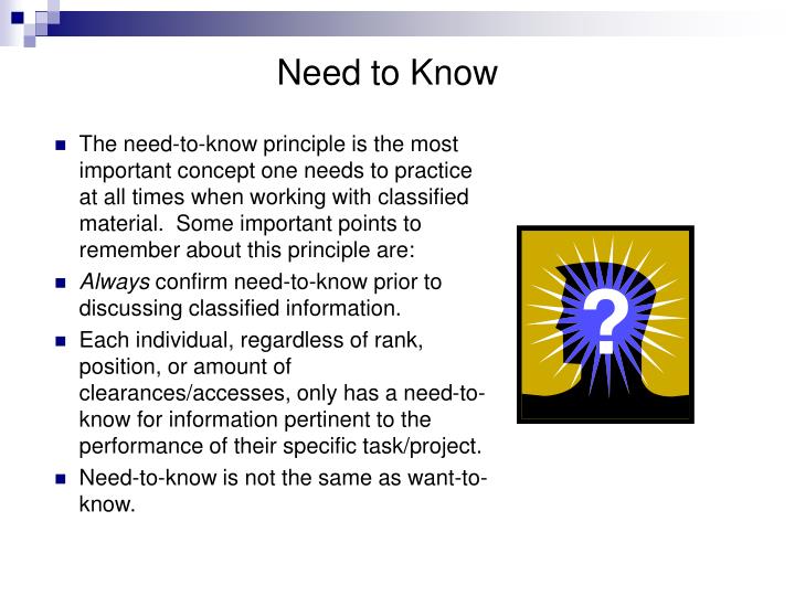 Need To Know Principle PPT - Annual Security Refresher Briefing PowerPoint Presentation - ID
