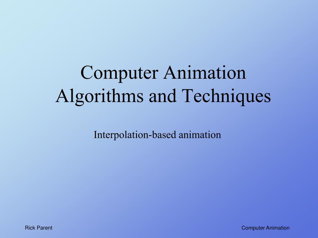 PPT - Computer Animation Algorithms and Techniques PowerPoint Presentation  - ID:6523643