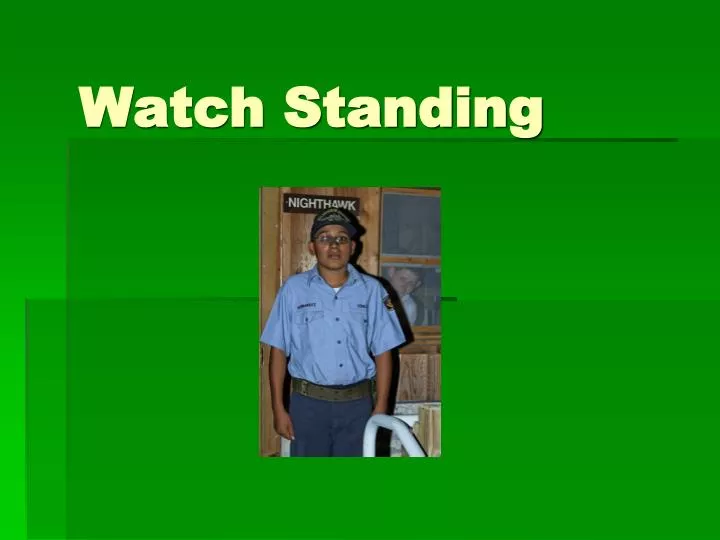 watch standing n.