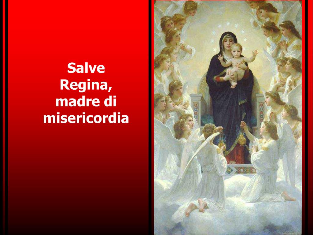 Salve Regina Madre Di Misericordia PPT - Salve Regina, madre di misericordia PowerPoint Presentation, free