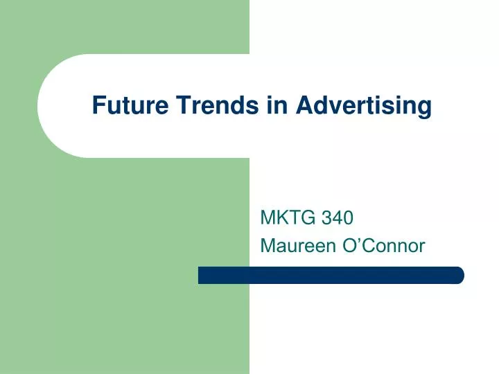 PPT - Future Trends in Advertising PowerPoint Presentation ...