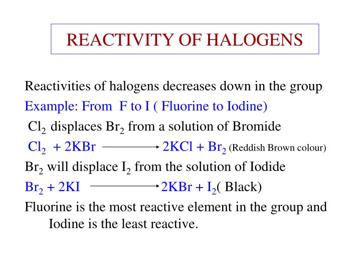 halogens reactivity halogens reactivity