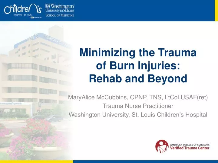 minimizing the trauma of burn injuries rehab and beyond n.