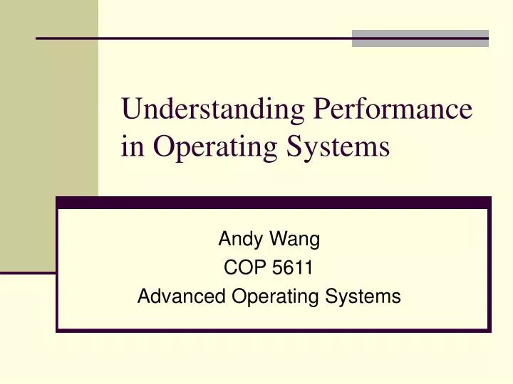PPT - Understanding Performance in Operating Systems PowerPoint ...